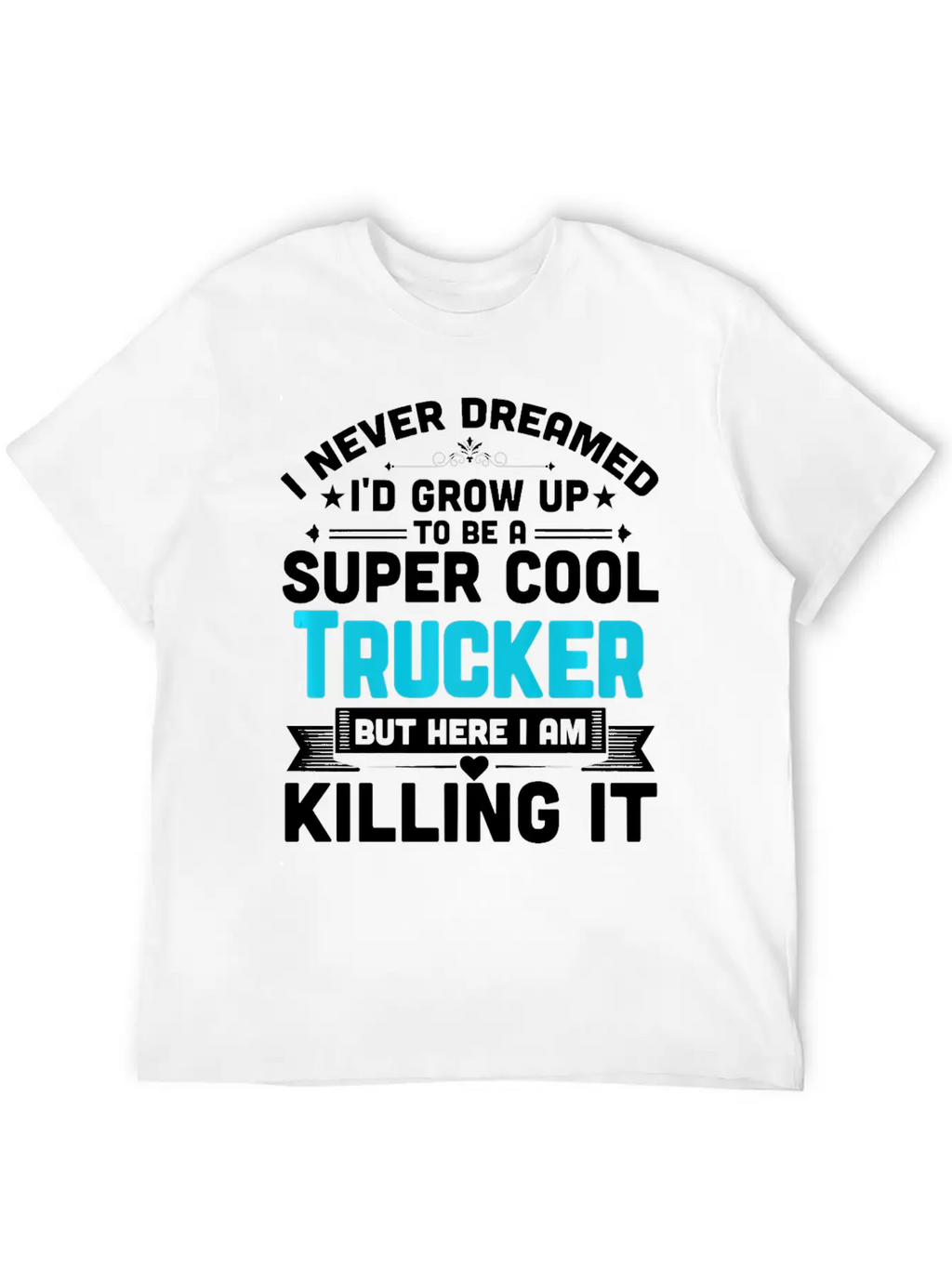 Super Cool Trucker T Shirt Funny Truck Driver Casual Graphic T-Shirt – Simple And Comfortable Daily Wear
