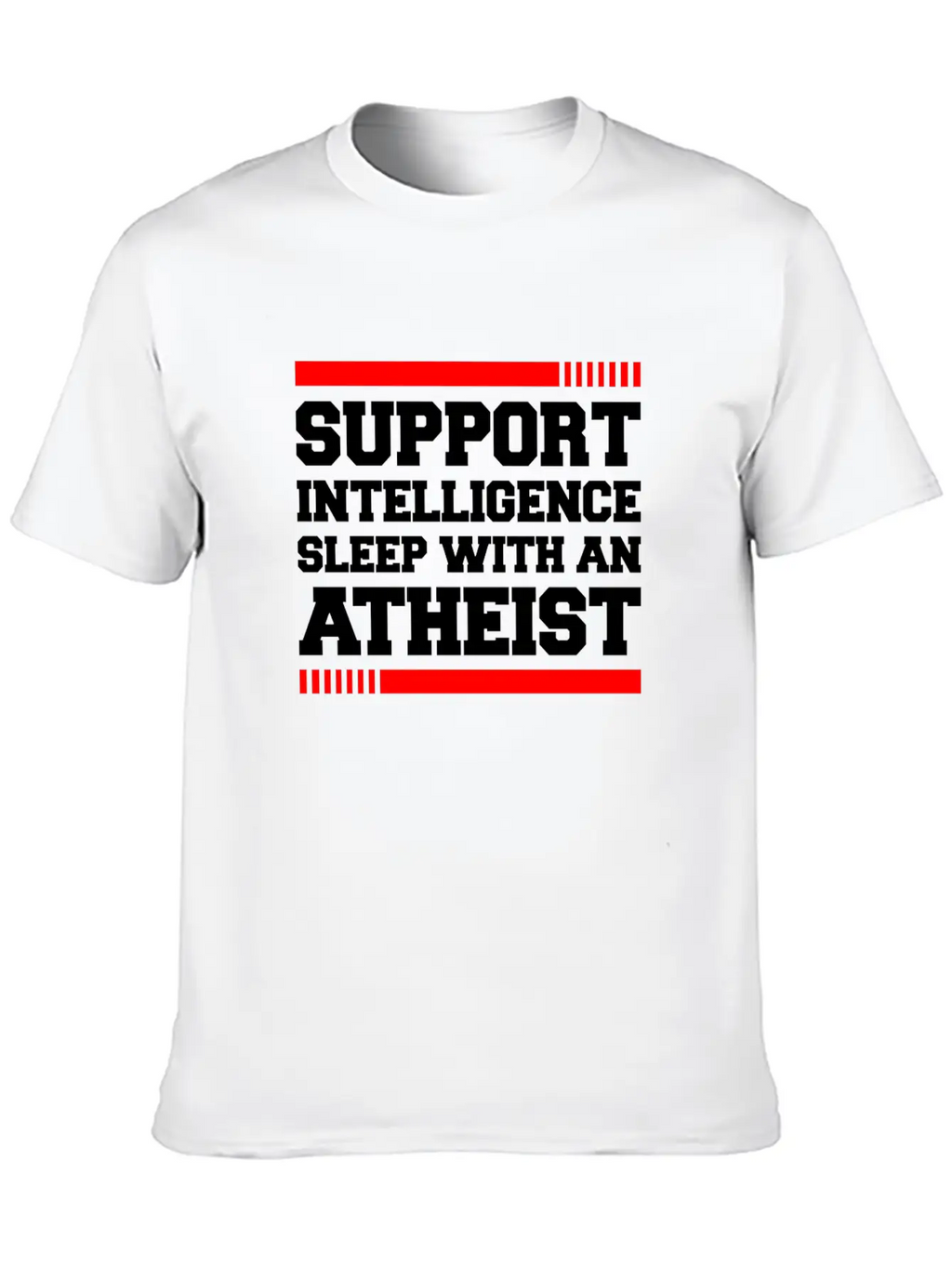 SUPPORT INTELLIGENCE SLEEP WITH AN ATHEIST Unisex Short Sleeve Soft Cotton T-Shirt – Casual Everyday Wear