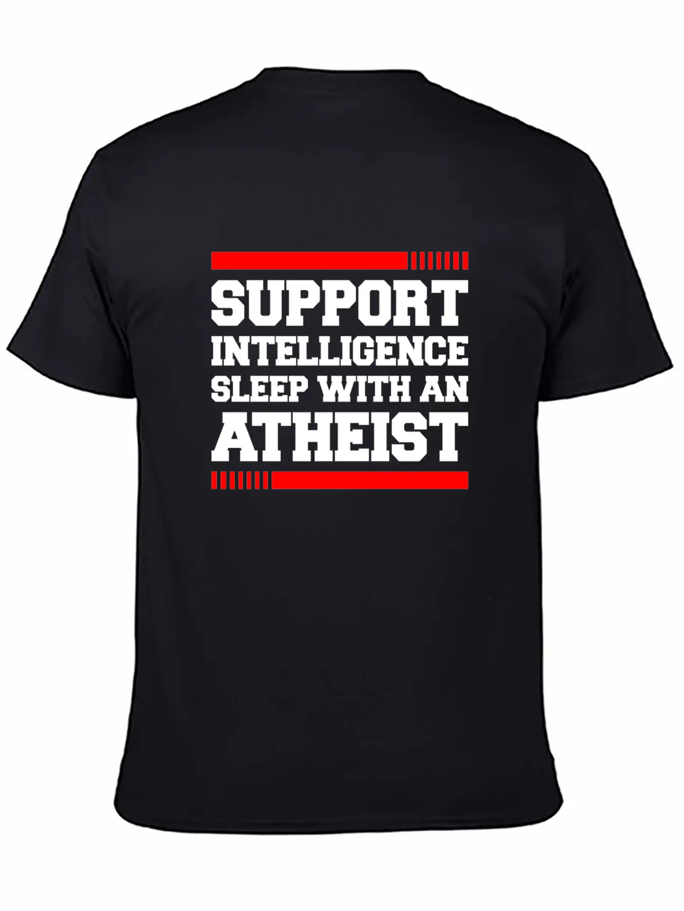 SUPPORT INTELLIGENCE SLEEP WITH AN ATHEIST Unisex Short Sleeve Soft Cotton T-Shirt – Casual Everyday Wear