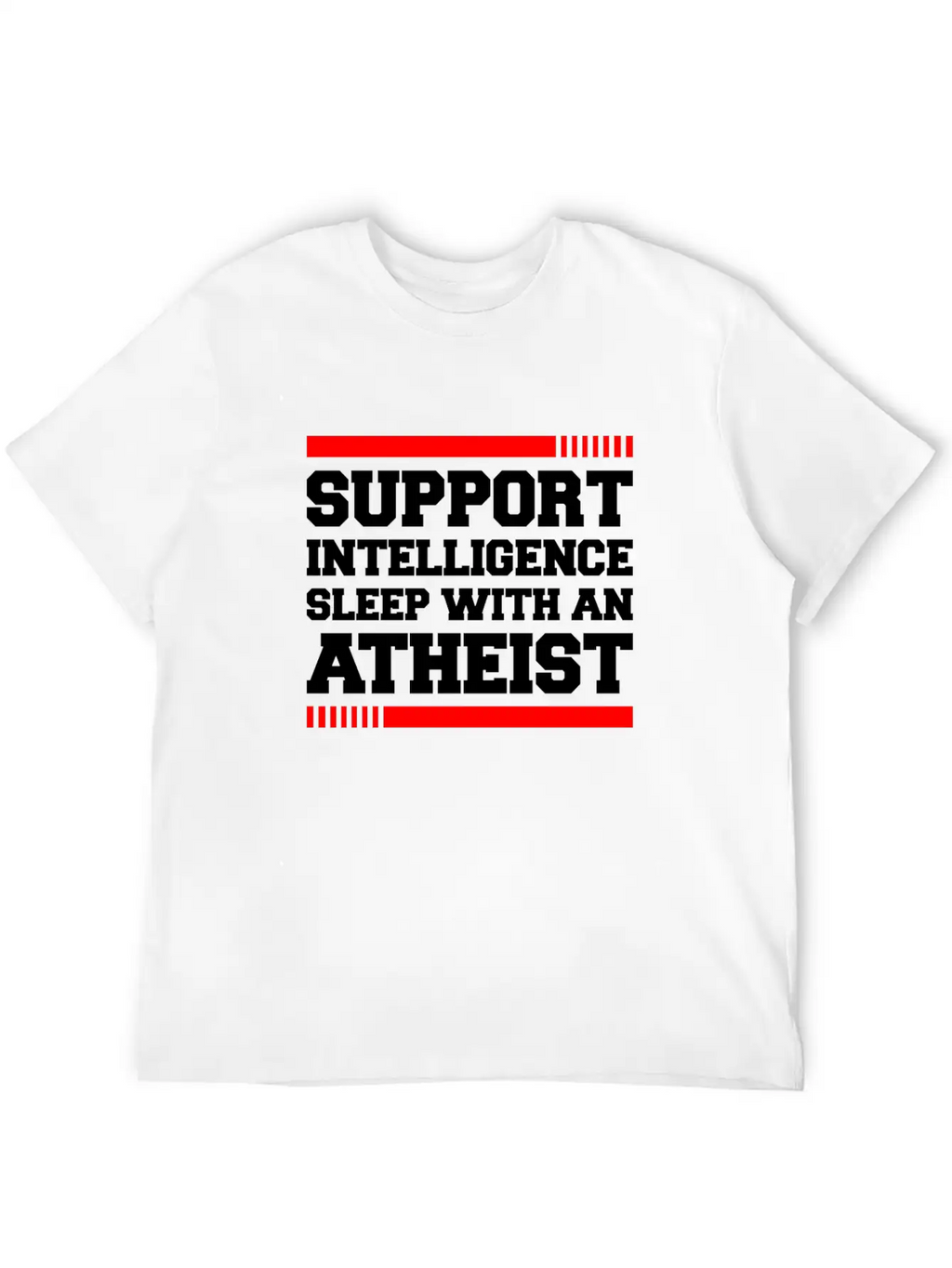 SUPPORT INTELLIGENCE SLEEP WITH AN ATHEIST Unisex Short Sleeve Soft Cotton T-Shirt – Casual Everyday Wear