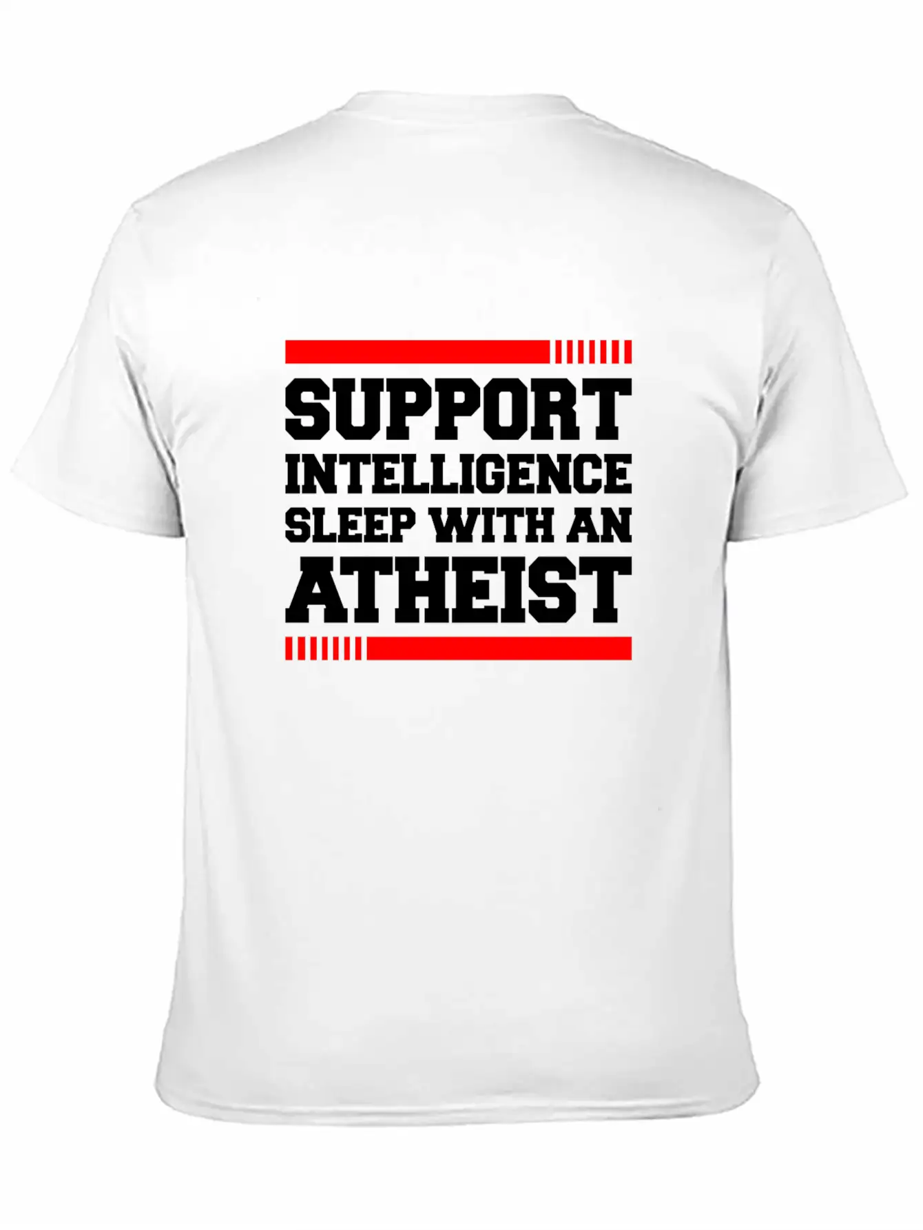 SUPPORT INTELLIGENCE SLEEP WITH AN ATHEIST Unisex Short Sleeve Soft Cotton T-Shirt – Casual Everyday Wear