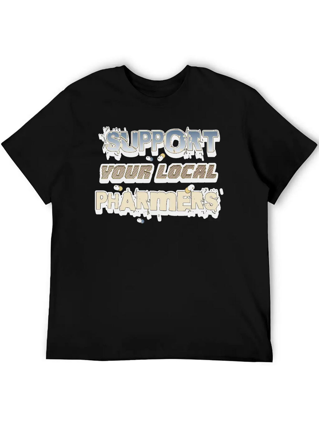 Support Your Local Pharmers Cool Future Pharmacist Unisex Short Sleeve Soft Cotton T-Shirt – Casual Everyday Wear