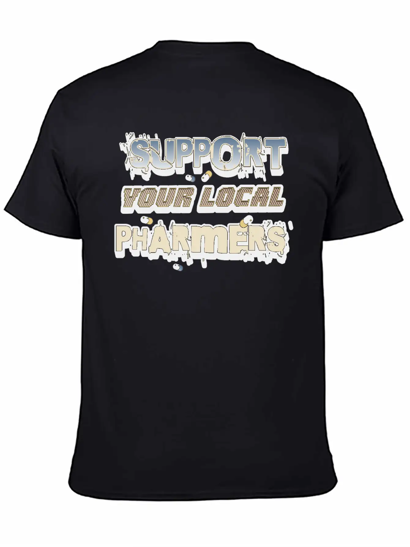 Support Your Local Pharmers Cool Future Pharmacist Unisex Short Sleeve Soft Cotton T-Shirt – Casual Everyday Wear