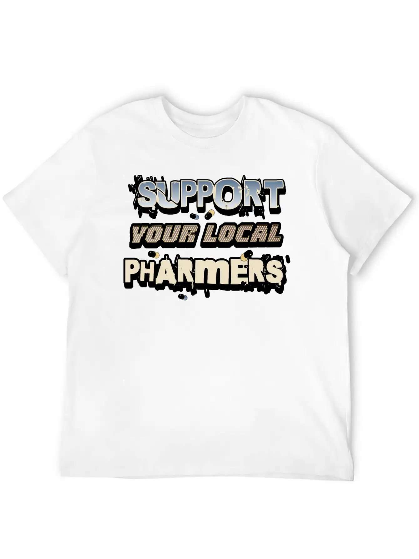 Support Your Local Pharmers Cool Future Pharmacist Unisex Short Sleeve Soft Cotton T-Shirt – Casual Everyday Wear
