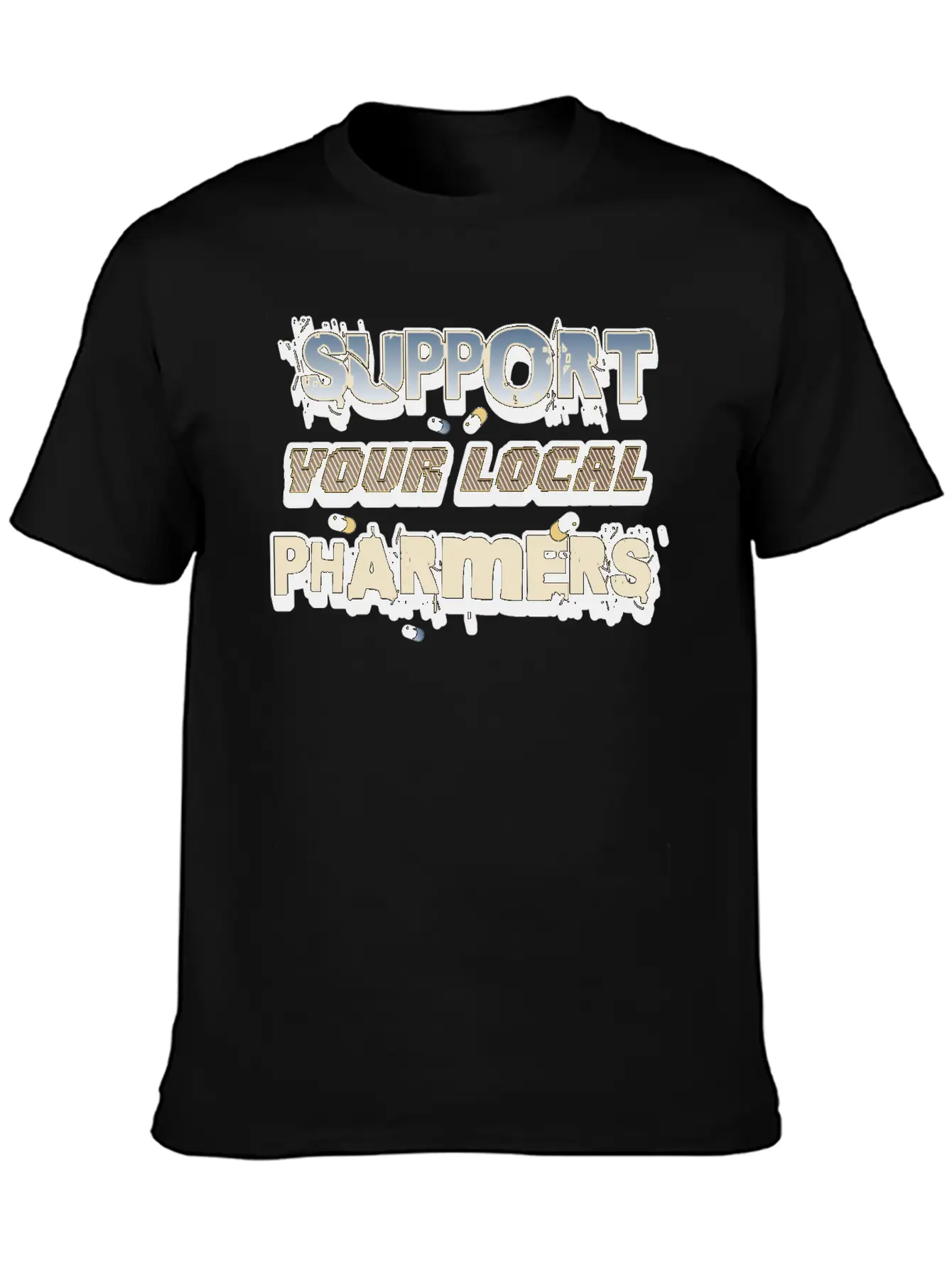 Support Your Local Pharmers Cool Future Pharmacist Unisex Short Sleeve Soft Cotton T-Shirt – Casual Everyday Wear