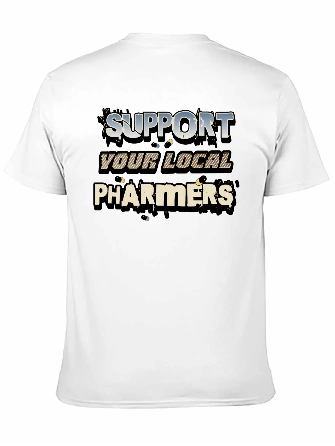 Support Your Local Pharmers Cool Future Pharmacist Unisex Short Sleeve Soft Cotton T-Shirt – Casual Everyday Wear
