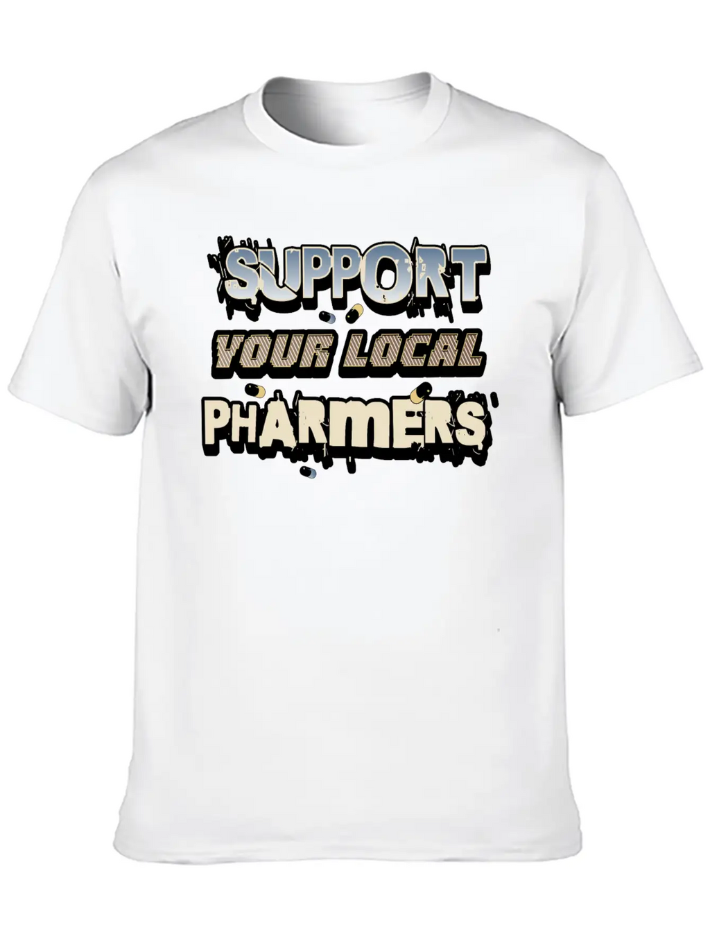 Support Your Local Pharmers Cool Future Pharmacist Unisex Short Sleeve Soft Cotton T-Shirt – Casual Everyday Wear