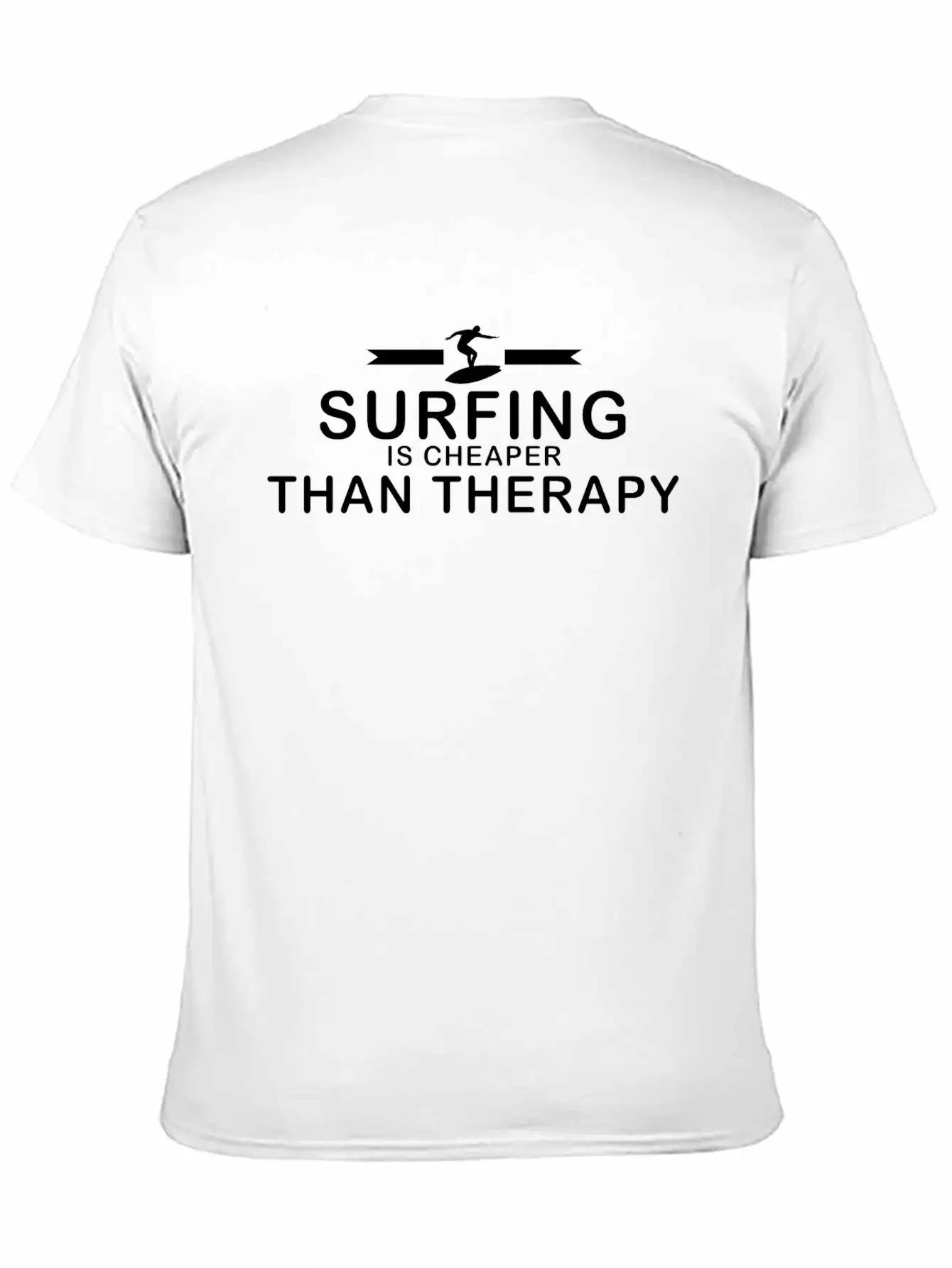 Surfing Is Cheaper Than Therapy Casual Graphic T-Shirt – Simple And Comfortable Daily Wear