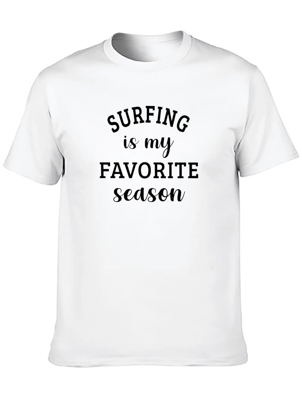 Surfing Is My Favorite Season Stylish Everyday T-Shirt – Unisex Basic Cotton Tee