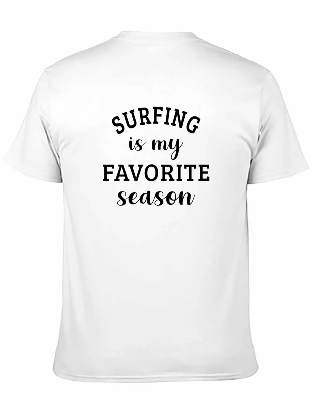 Surfing Is My Favorite Season Stylish Everyday T-Shirt – Unisex Basic Cotton Tee