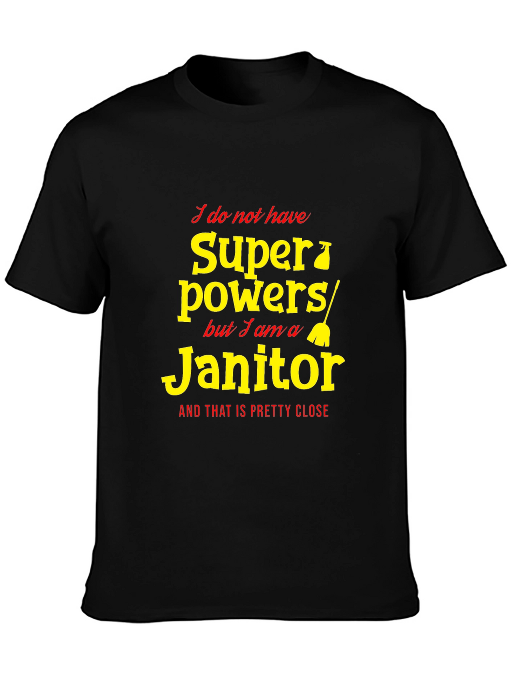 Funny Janitor Superpowers Graphic T-Shirt