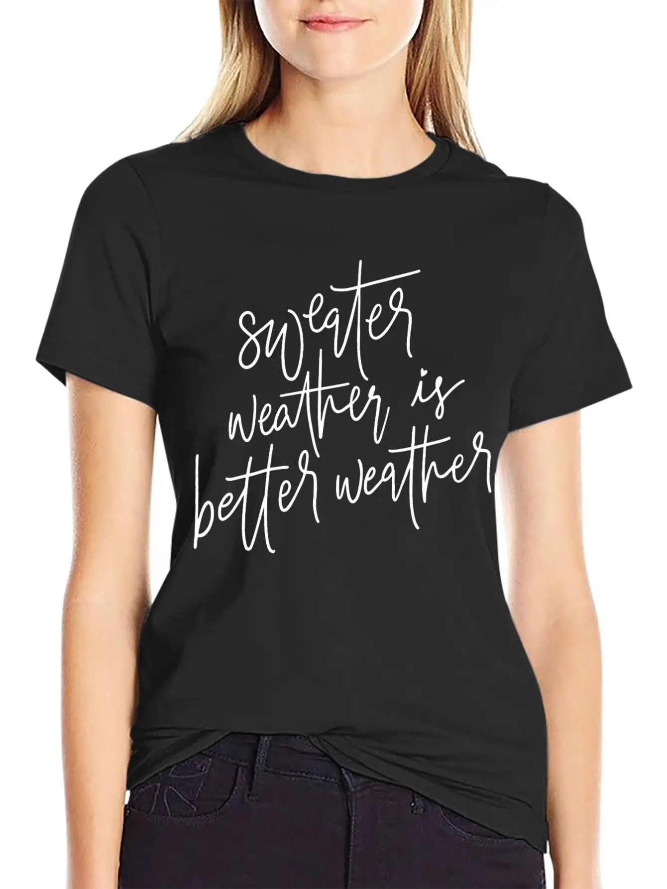 Sweater Weather Is Better Weather Essential Cotton Tee For Daily Outfits – Unisex Style