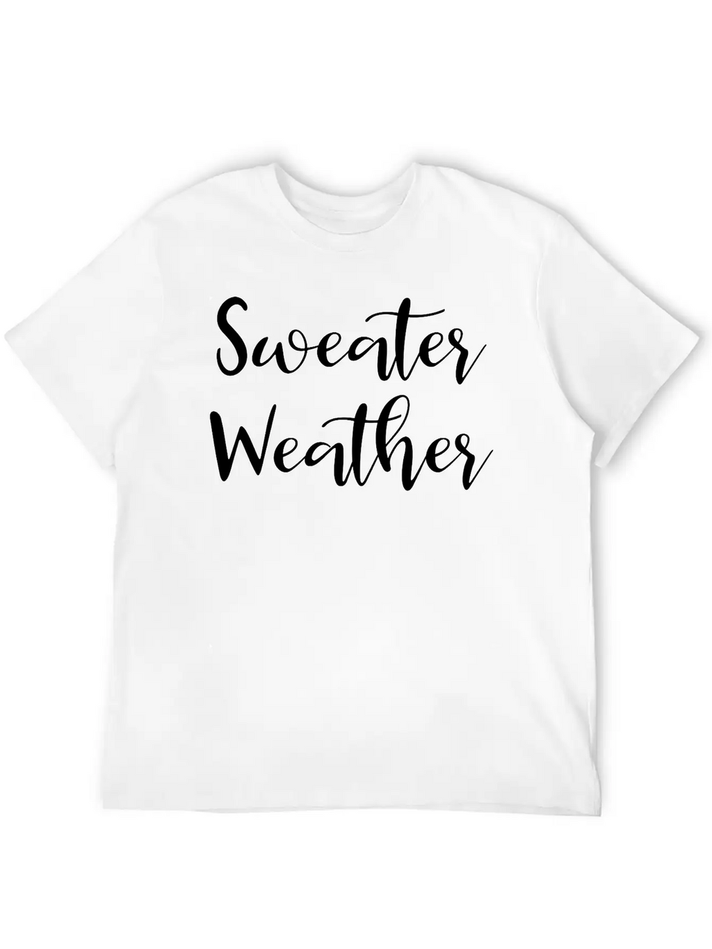 Sweater Weather Unisex Casual T-Shirt – Clean Design For Daily Comfort