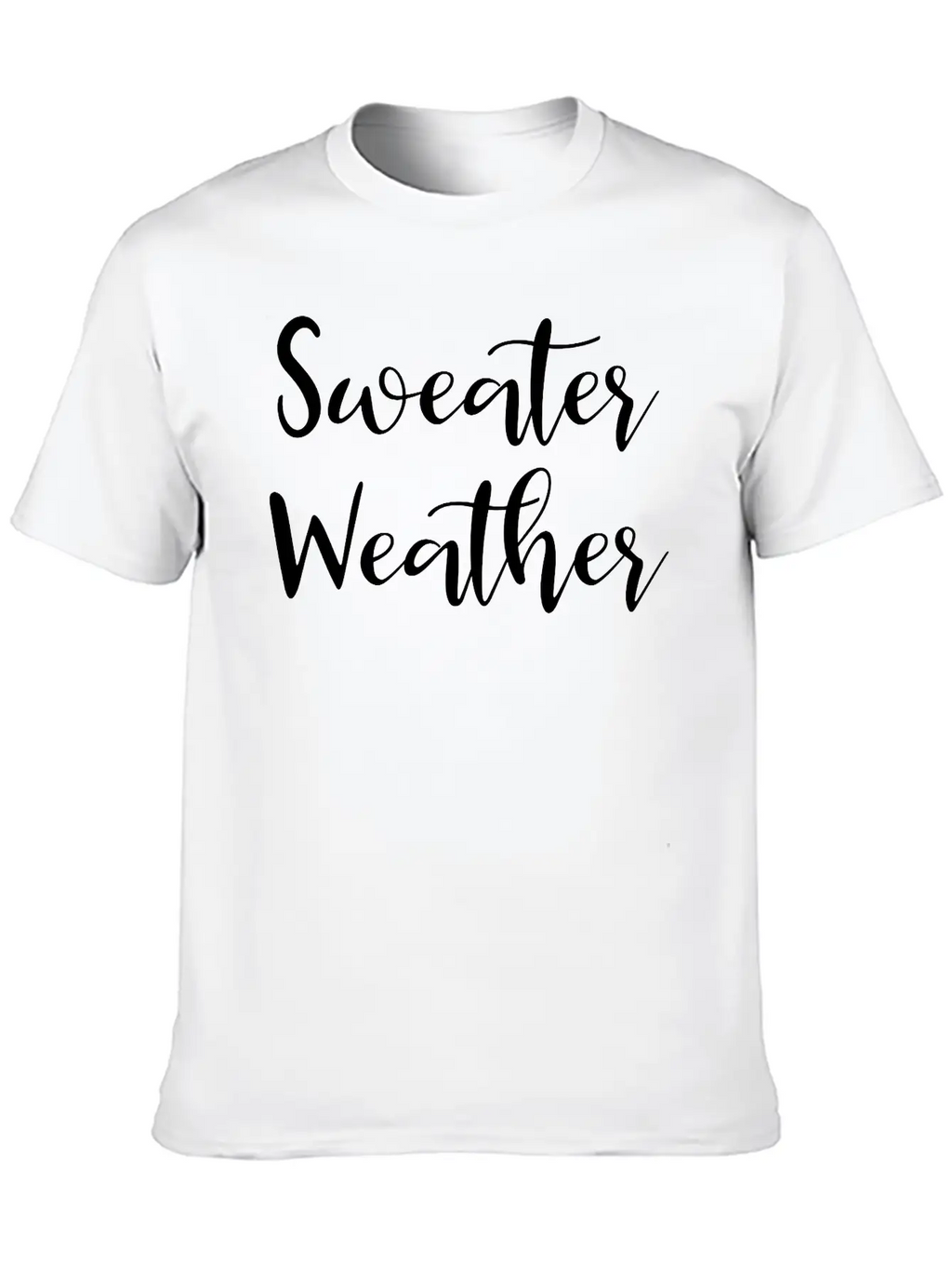 Sweater Weather Unisex Casual T-Shirt – Clean Design For Daily Comfort
