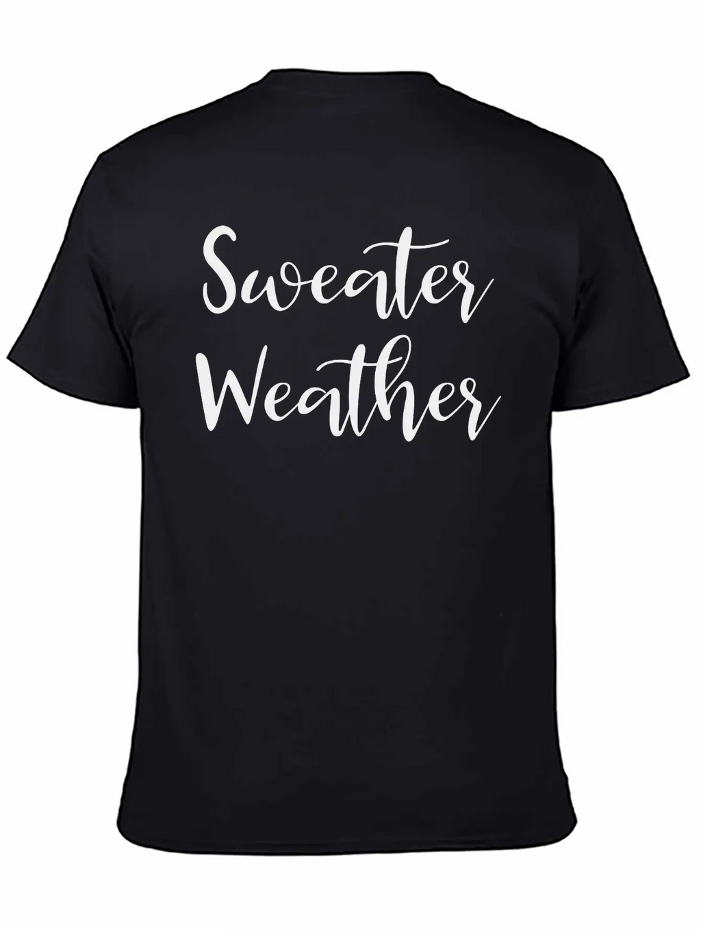 Sweater Weather Unisex Casual T-Shirt – Clean Design For Daily Comfort