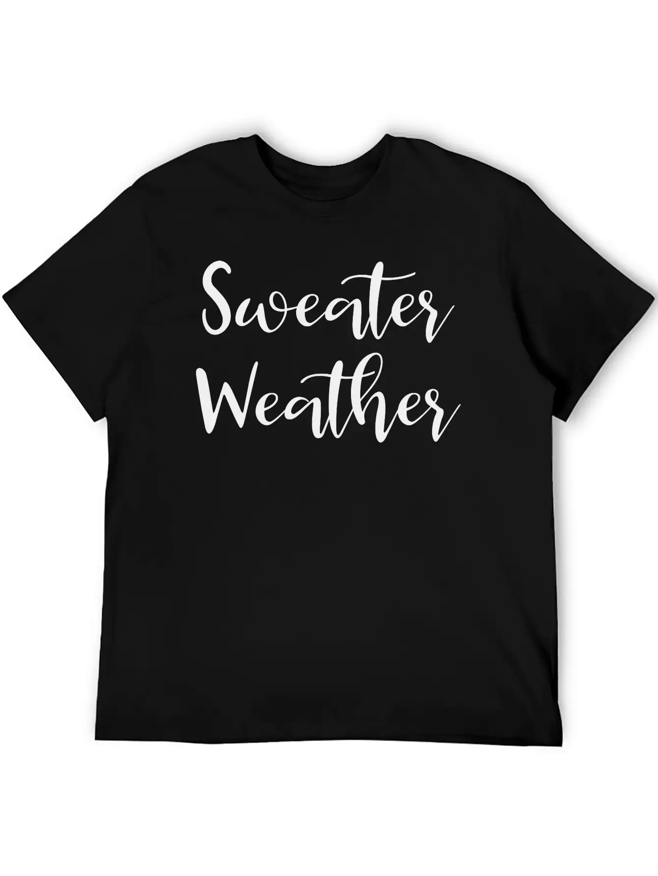 Sweater Weather Unisex Casual T-Shirt – Clean Design For Daily Comfort