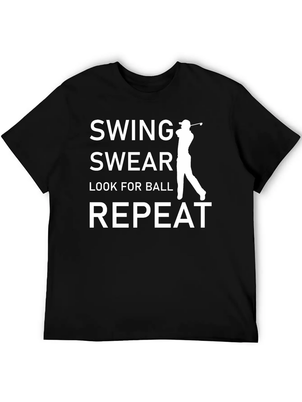 Swing Swear Look For Ball Repeat - Funny Golf Unisex Casual T-Shirt – Clean Design For Daily Comfort