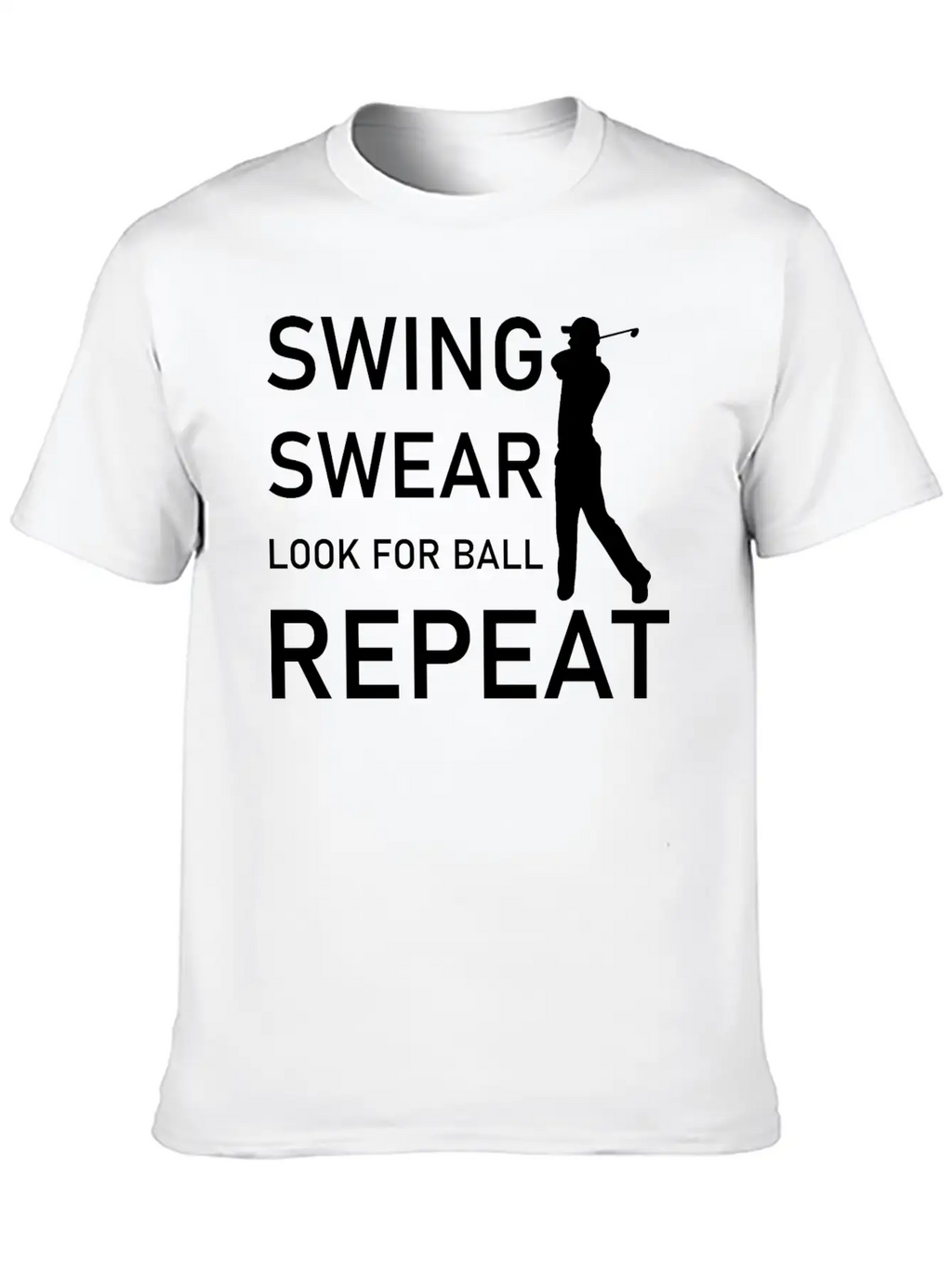 Swing Swear Look For Ball Repeat - Funny Golf Unisex Casual T-Shirt – Clean Design For Daily Comfort