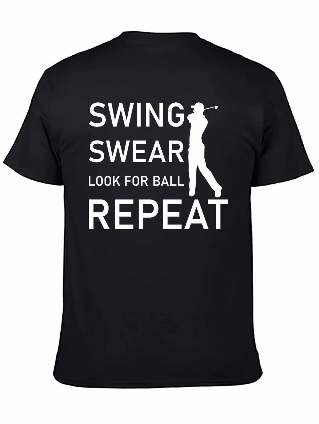 Swing Swear Look For Ball Repeat - Funny Golf Unisex Casual T-Shirt – Clean Design For Daily Comfort