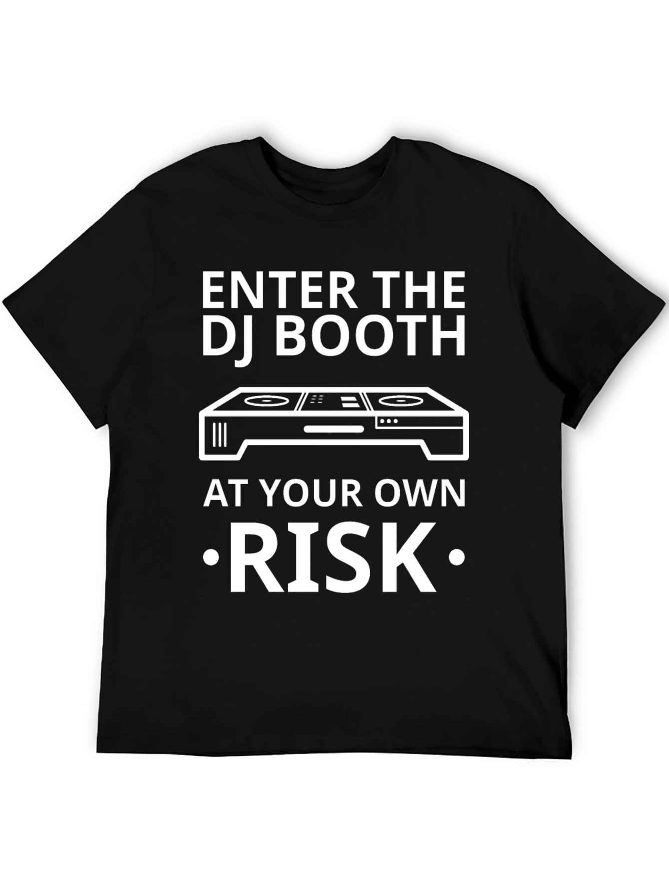 Enter the DJ Booth Risk T-Shirt