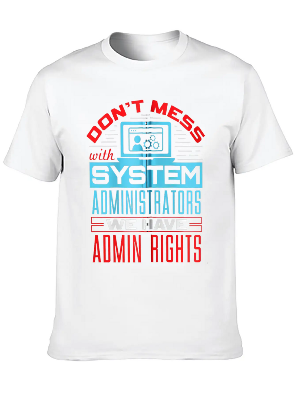 System Administrator And Classic Fit Graphic Tee For Daily Comfort – Unisex Cotton Shirt