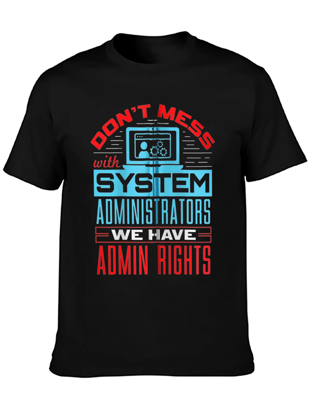System Administrator And Classic Fit Graphic Tee For Daily Comfort – Unisex Cotton Shirt