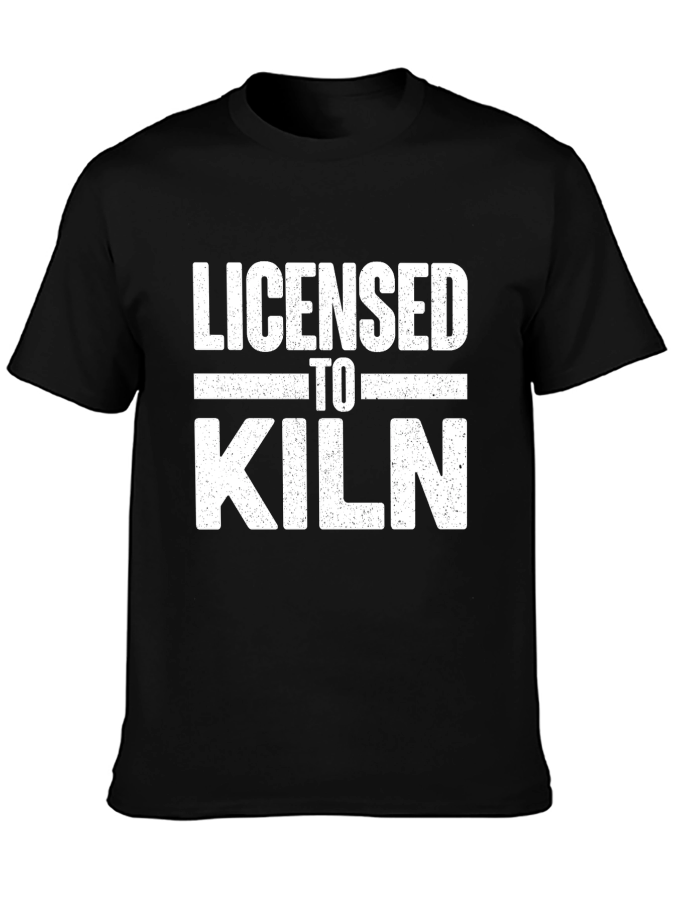 Licensed to Kiln Funny Pottery T-Shirt