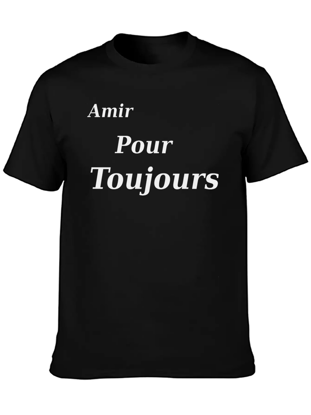T-SHIRT AMIR POUR TOUJOURS Casual Graphic T-Shirt – Simple And Comfortable Daily Wear