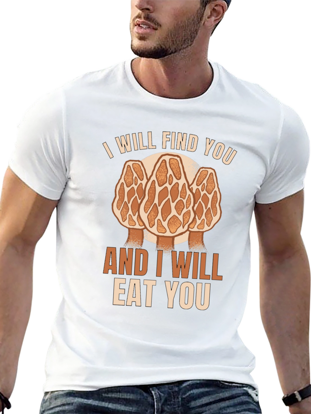 Mushroom Hunter T-Shirt: I Will Find You Morel