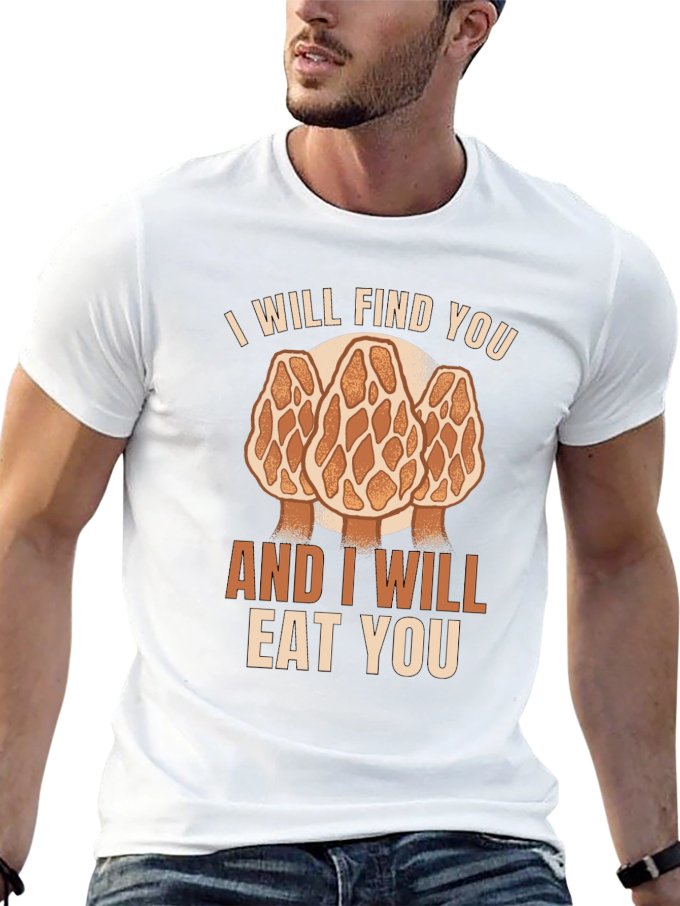 Mushroom Hunter T-Shirt: I Will Find You Morel