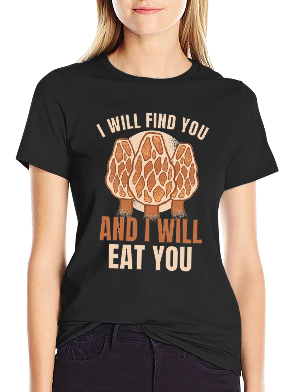 Mushroom Hunter T-Shirt: I Will Find You Morel