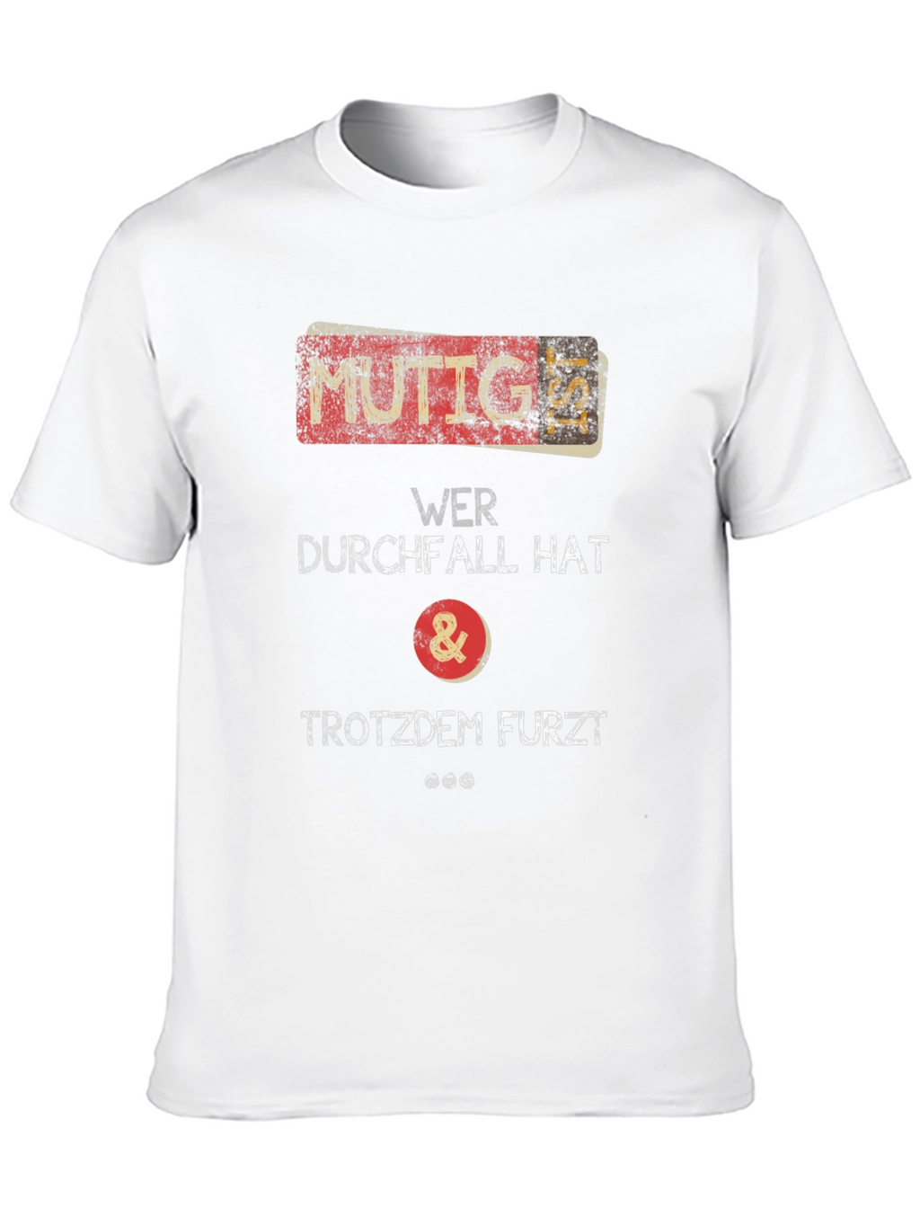 Funny German Humor T-Shirt: MUTTIG IST!