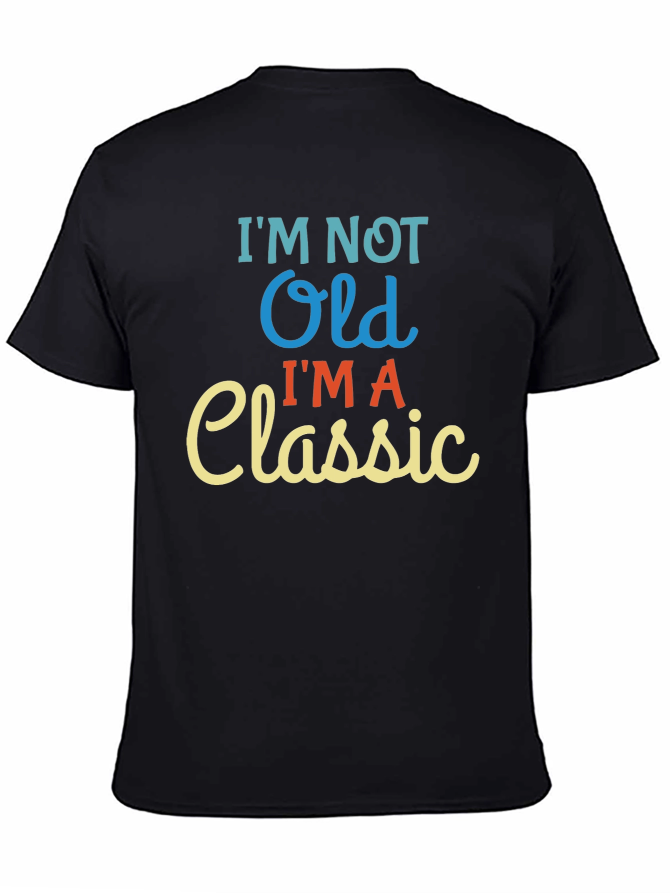 Im Not Old Im A Classic Black T-Shirt