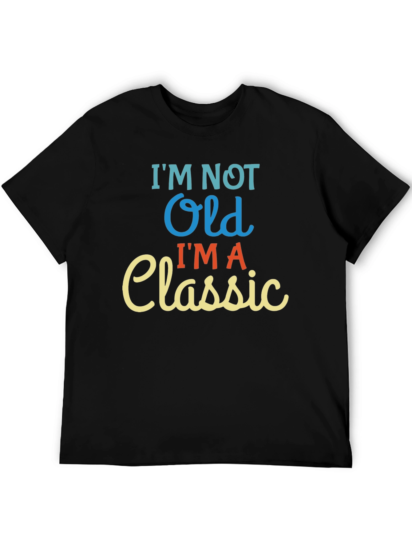 Im Not Old Im A Classic Black T-Shirt