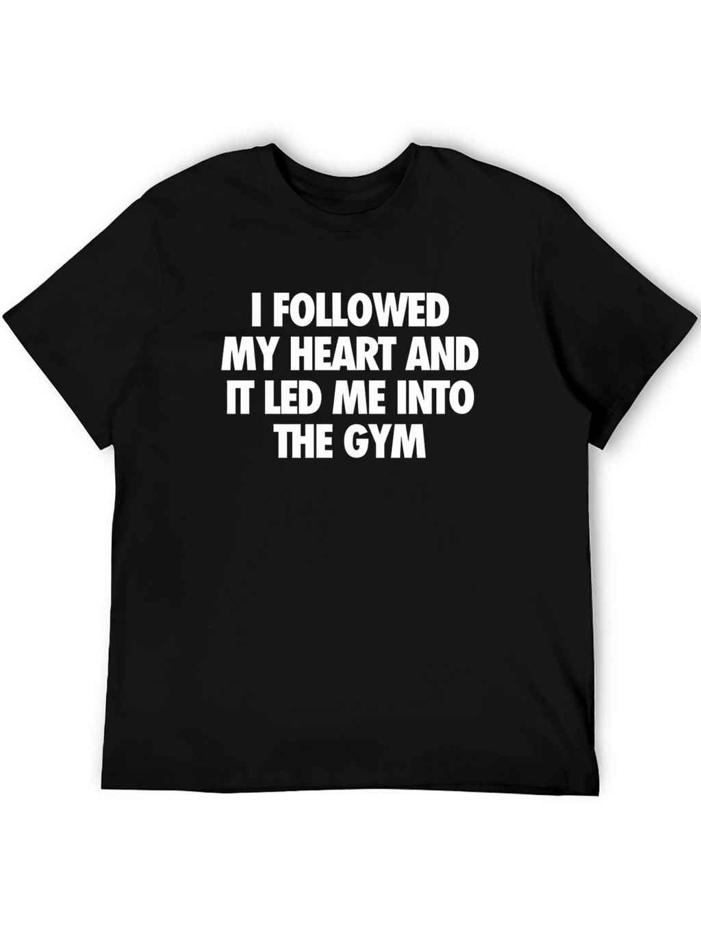 Gym Motivation T-Shirt - Follow Your Heart