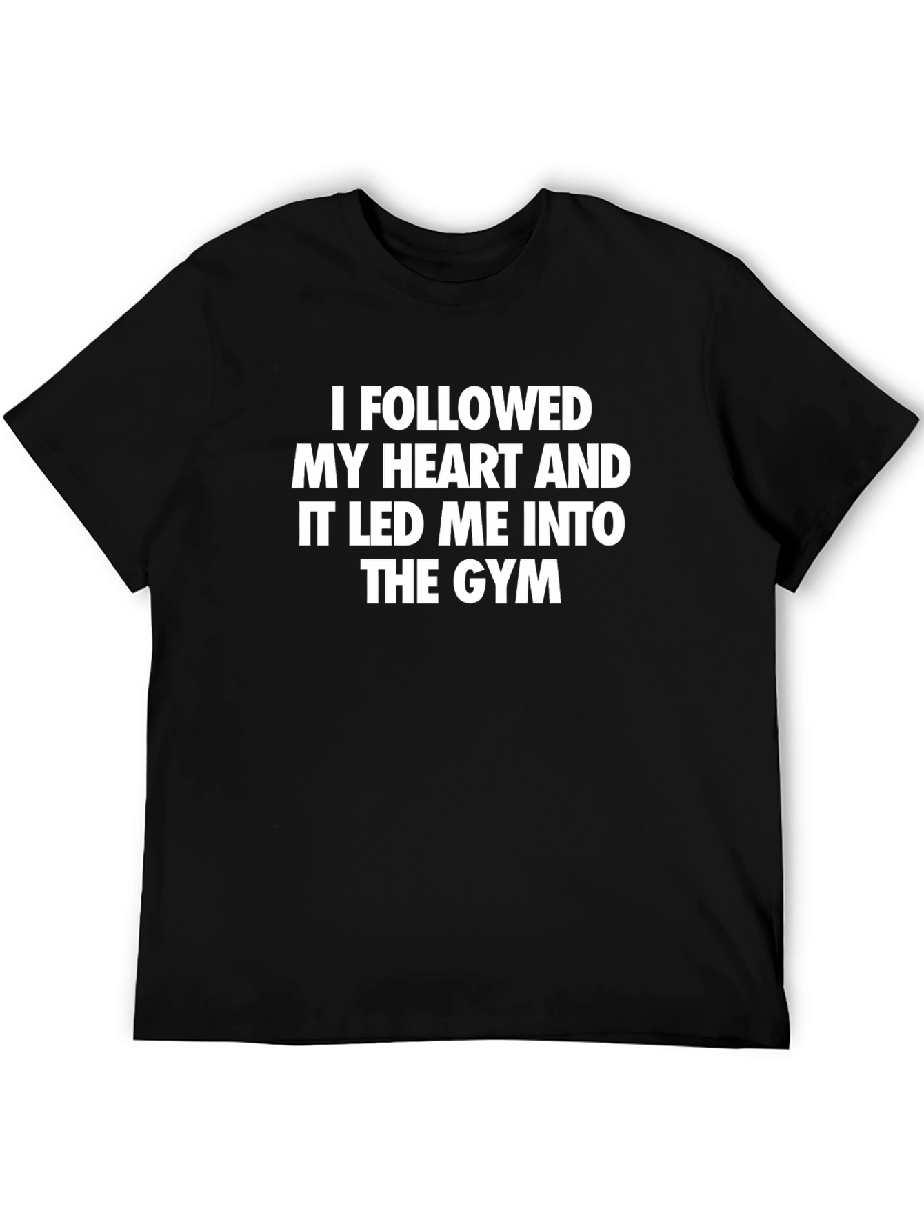 Gym Motivation T-Shirt - Follow Your Heart