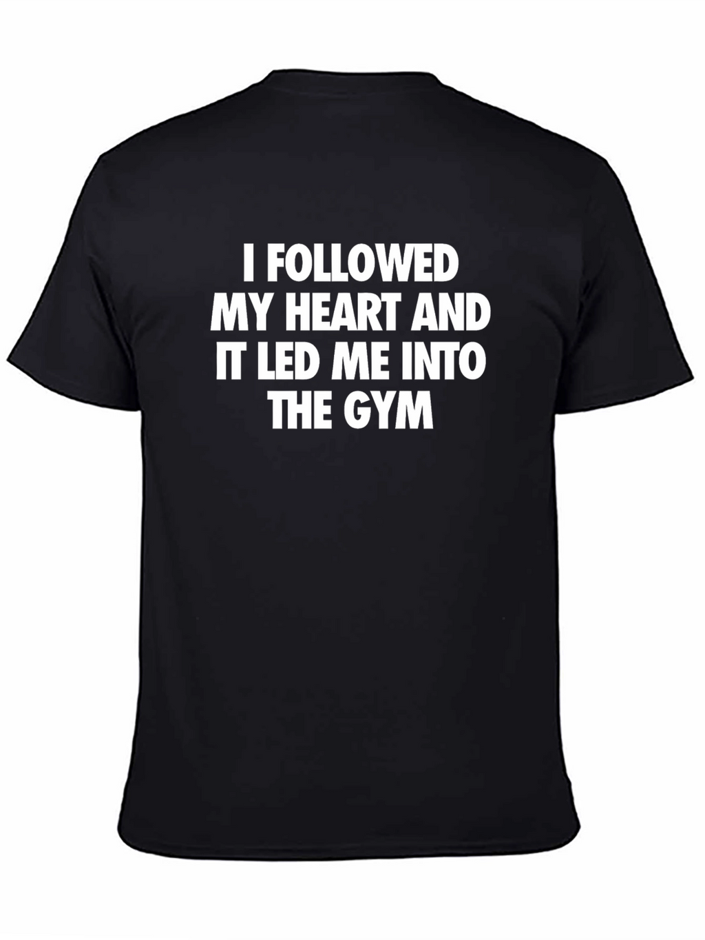 Gym Motivation T-Shirt - Follow Your Heart