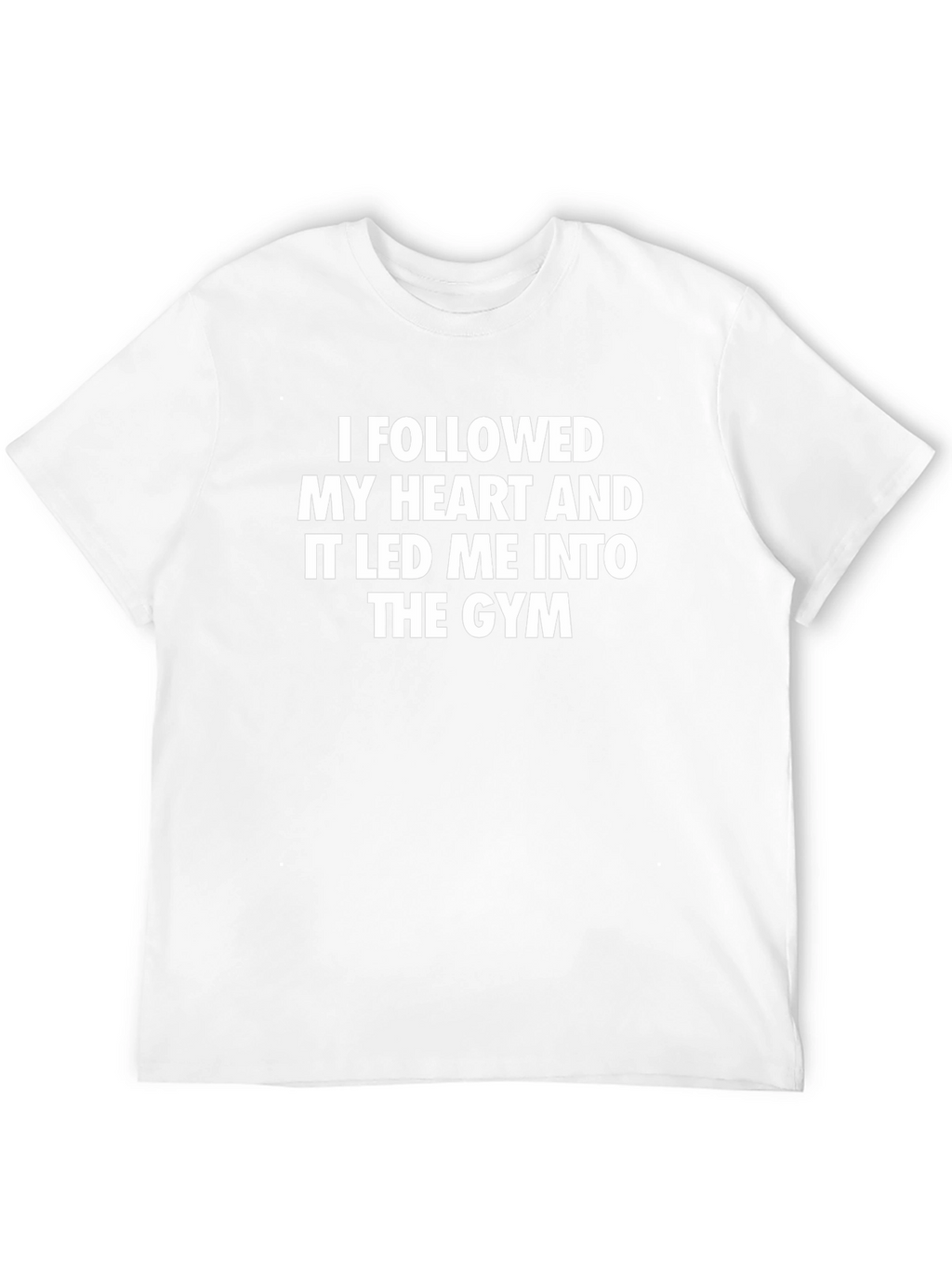 Gym Motivation T-Shirt - Follow Your Heart