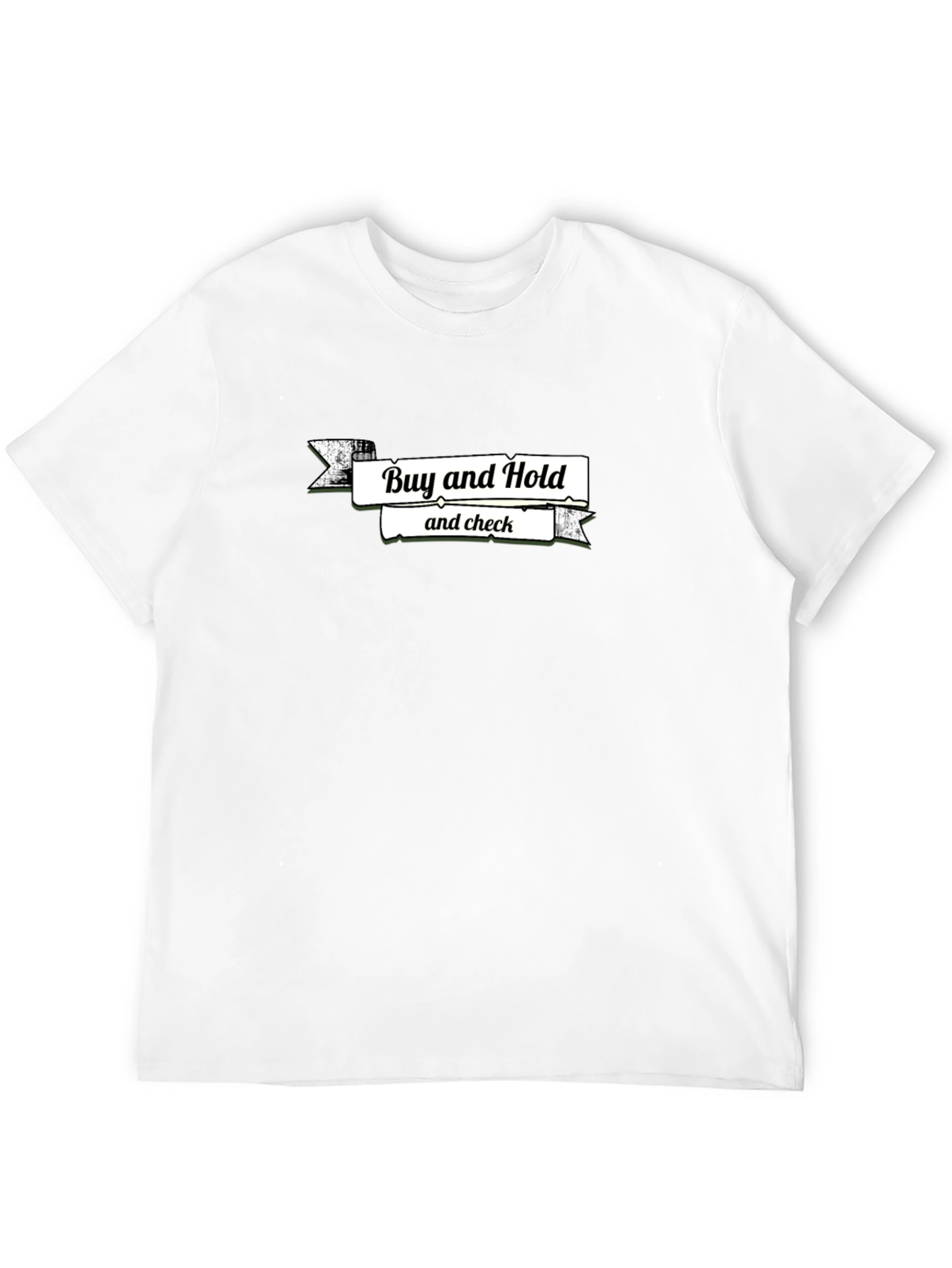 Buy and Hold T-Shirt - Investing Tee