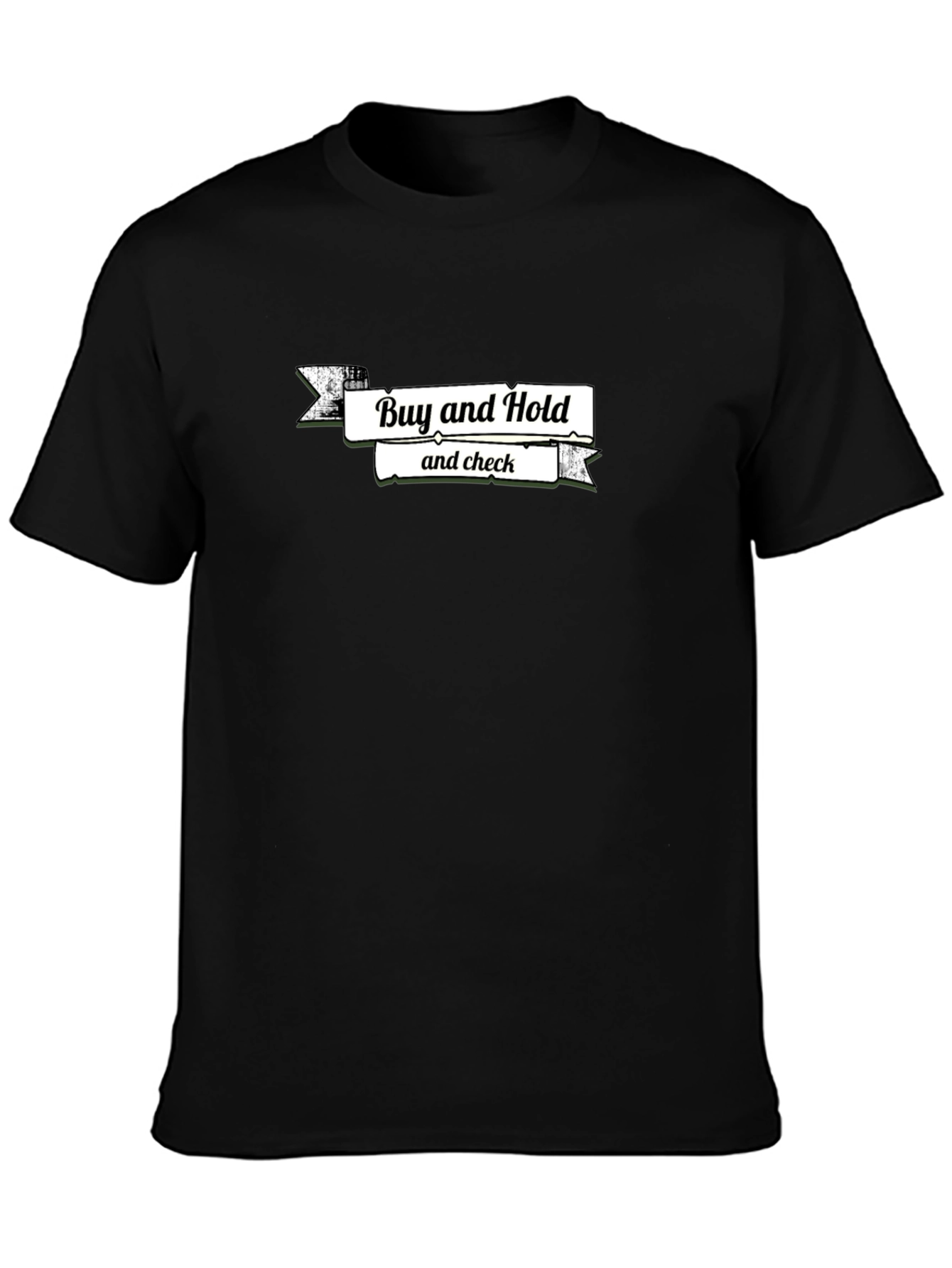 Buy and Hold T-Shirt - Investing Tee
