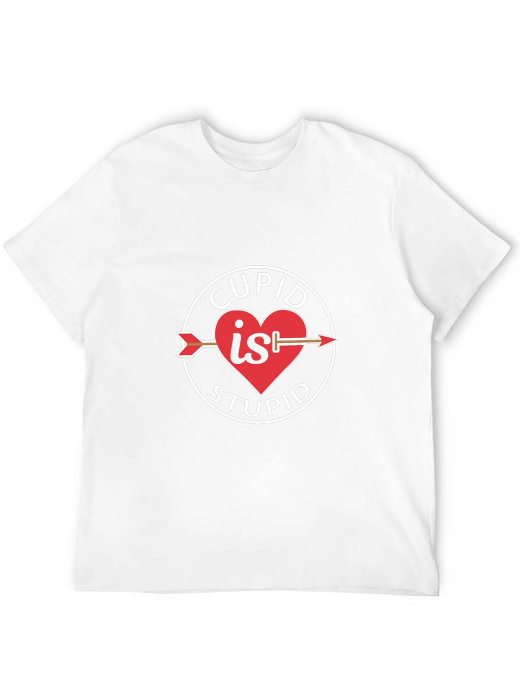 Cupid is Stupid T-Shirt - Anti Valentines Day