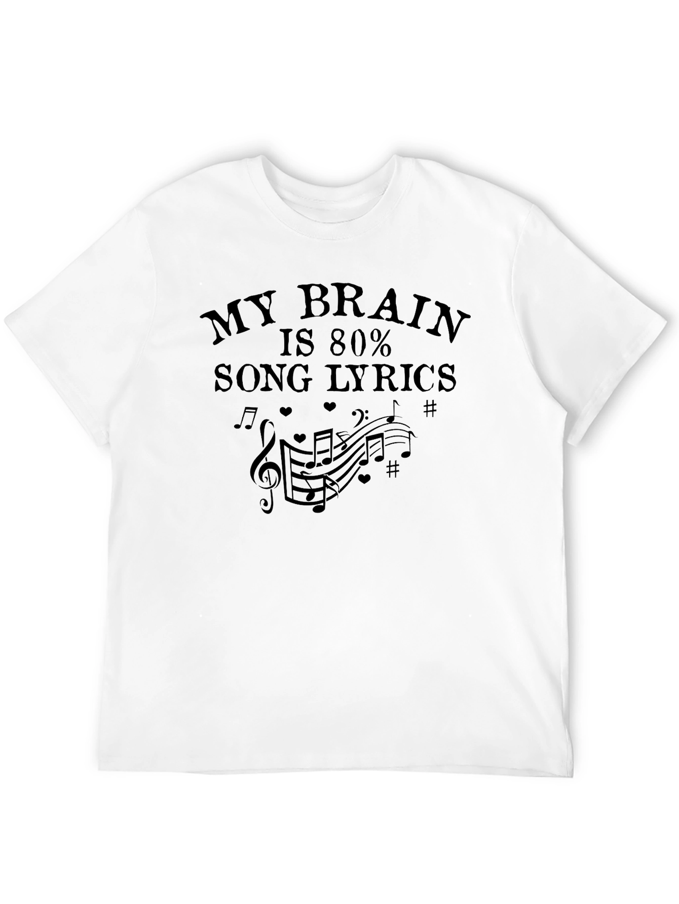 My Brain is 80% Song Lyrics T-Shirt