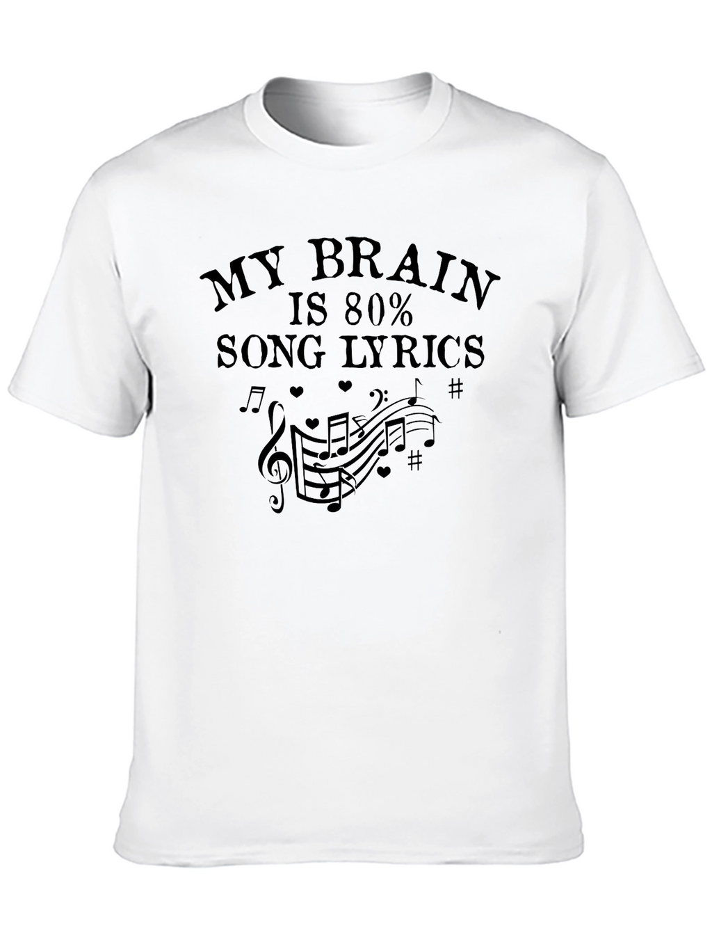 My Brain is 80% Song Lyrics T-Shirt