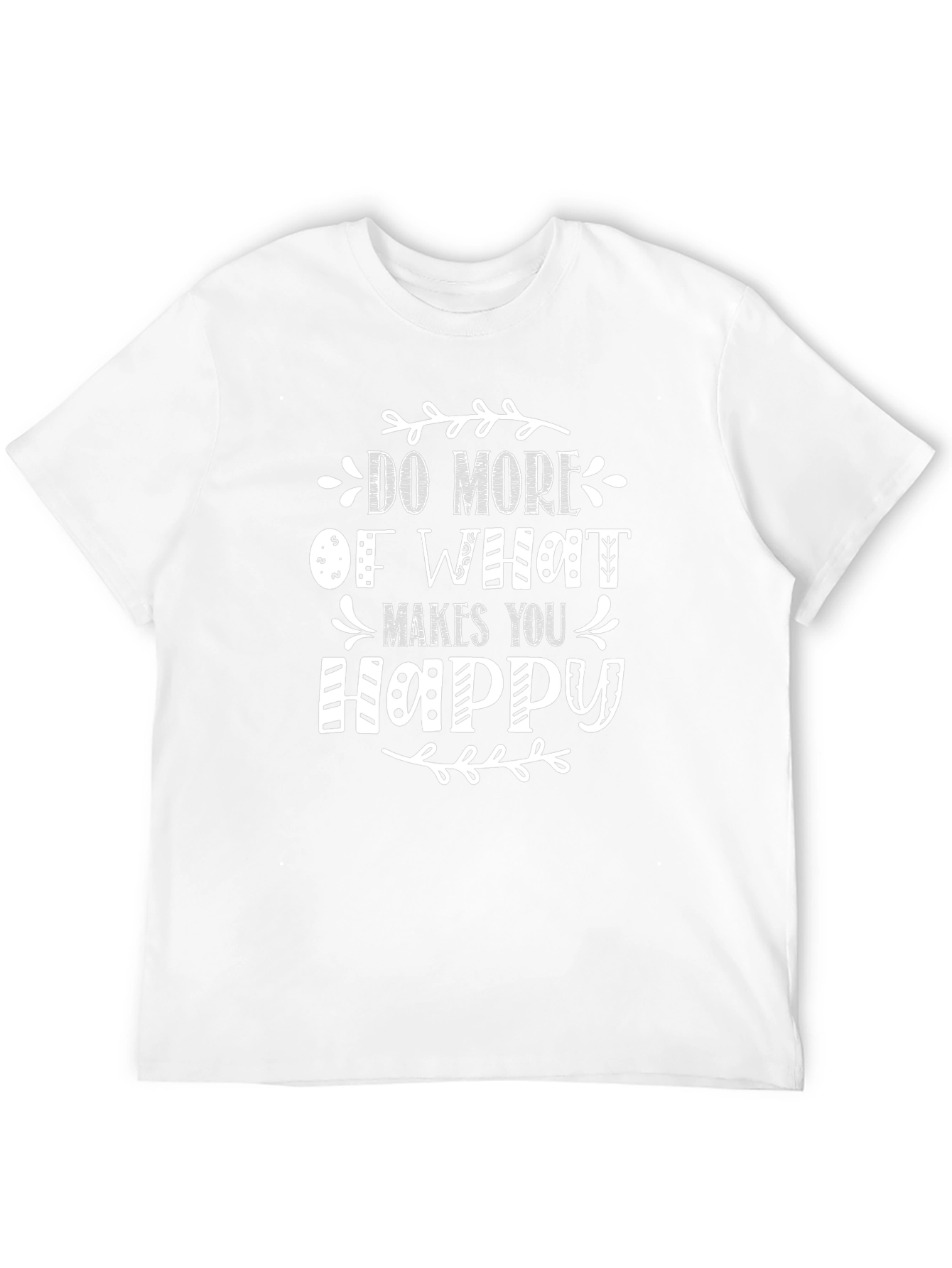 Do More of What Makes You Happy Black T-Shirt