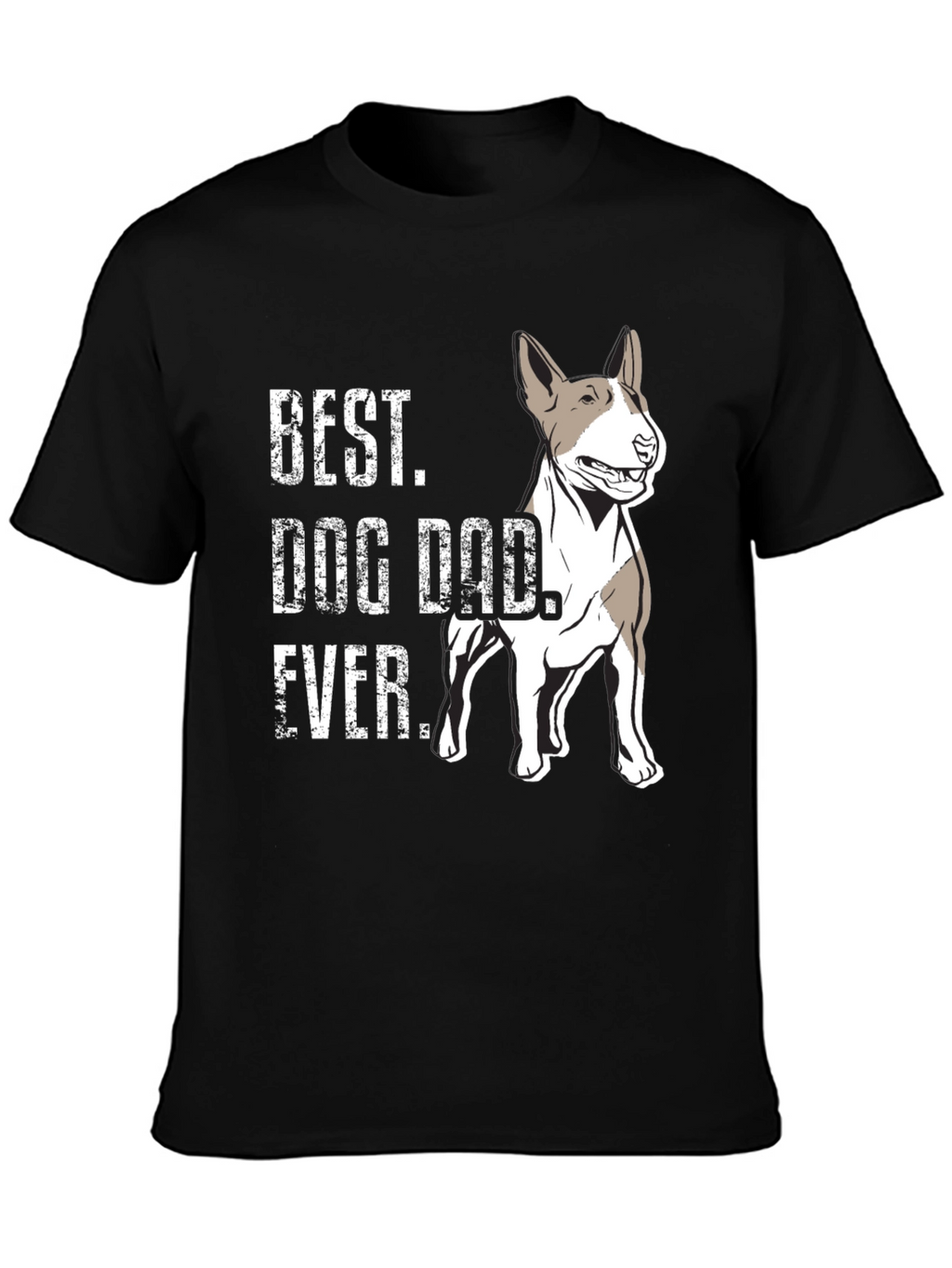 Best Dog Dad Ever T-Shirt - Bull Terrier