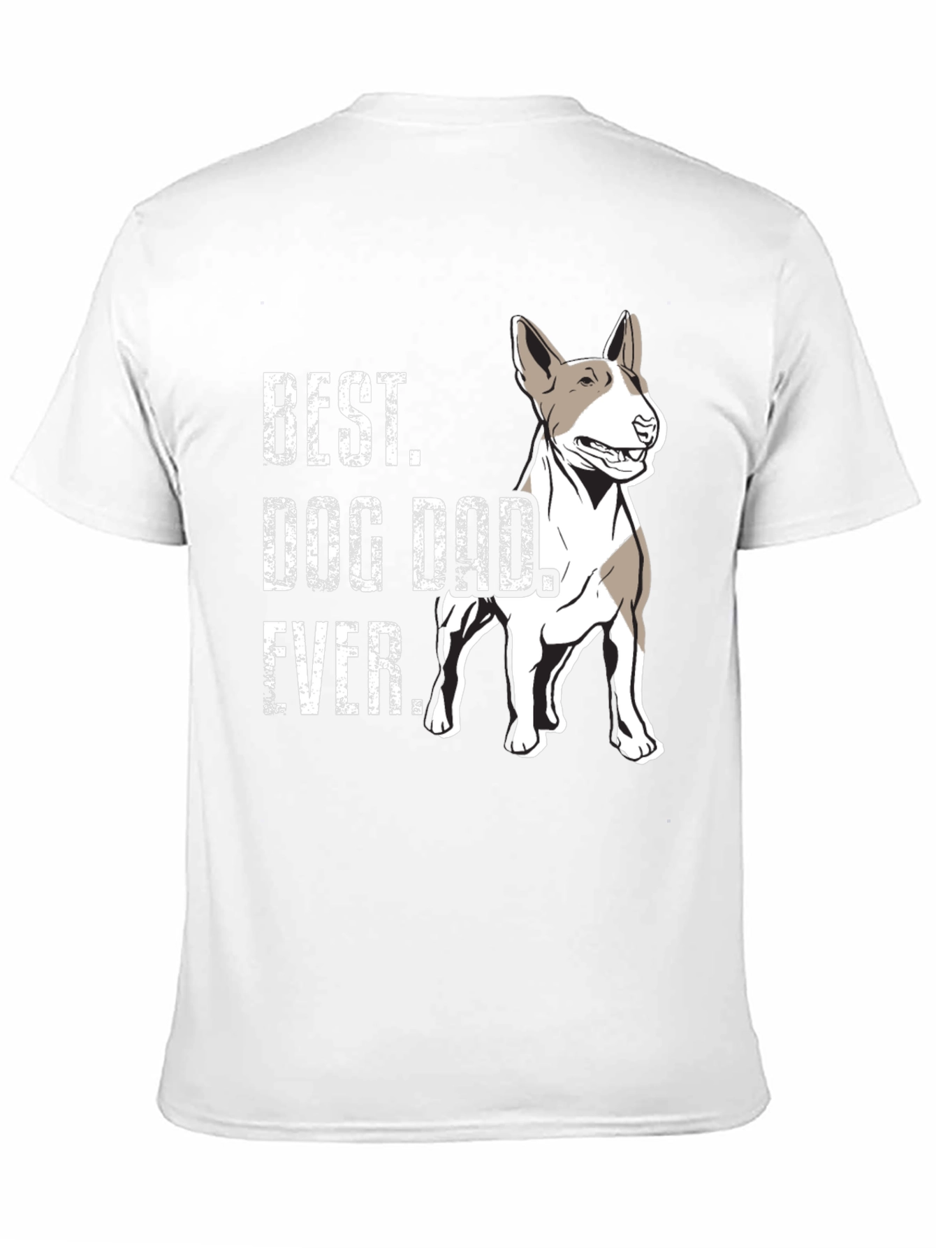 Best Dog Dad Ever T-Shirt - Bull Terrier