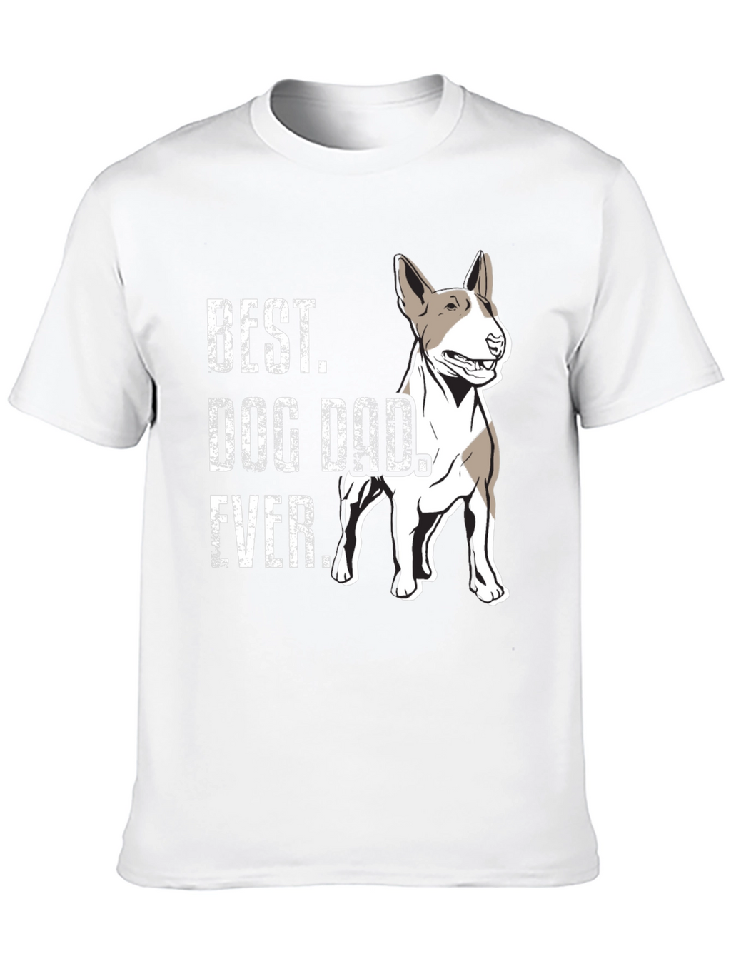 Best Dog Dad Ever T-Shirt - Bull Terrier