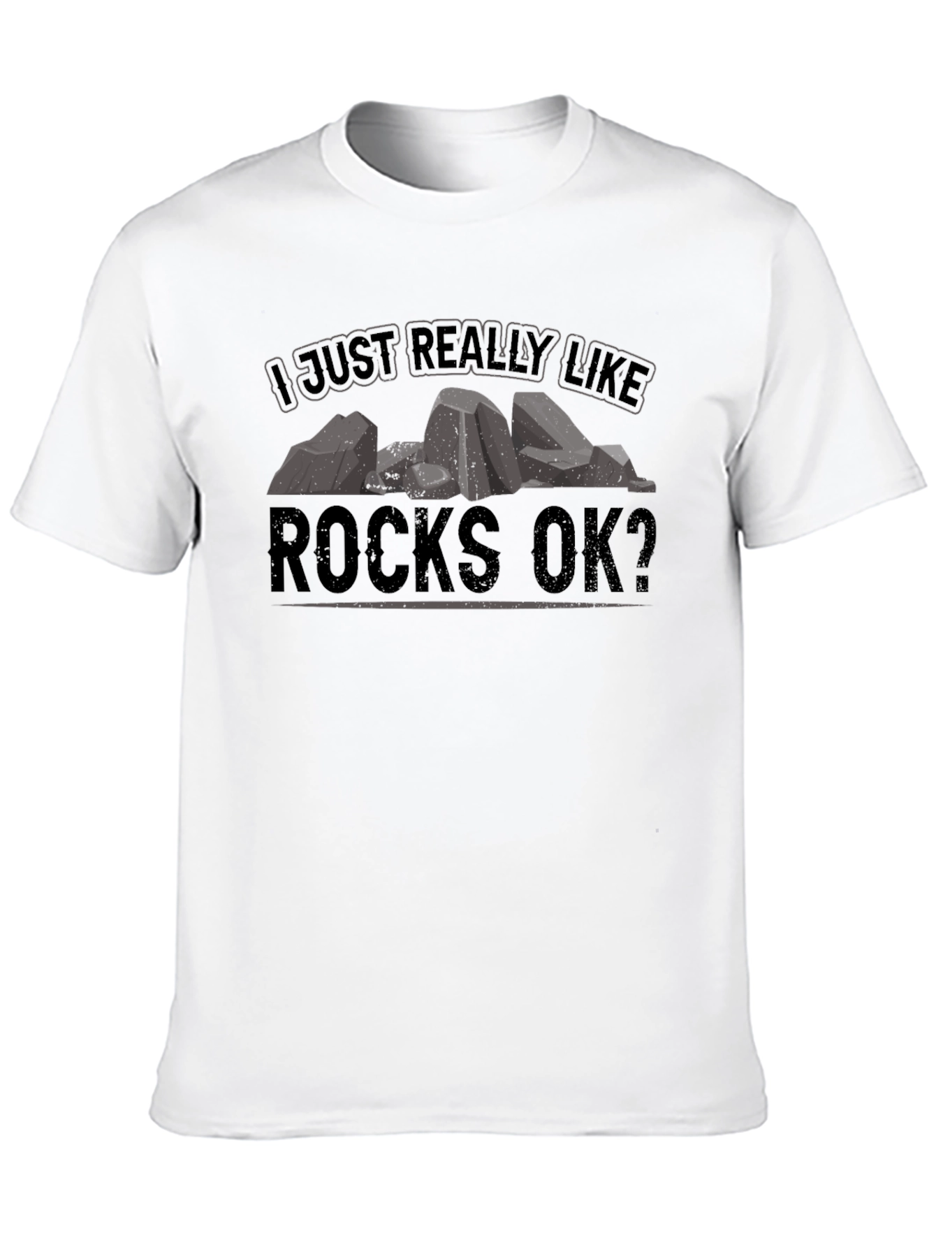 I Just Really Like Rocks OK? Black T-Shirt