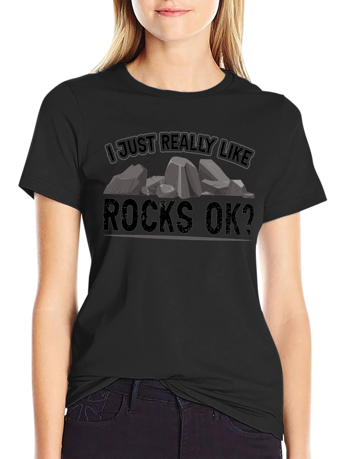 I Just Really Like Rocks OK? Black T-Shirt
