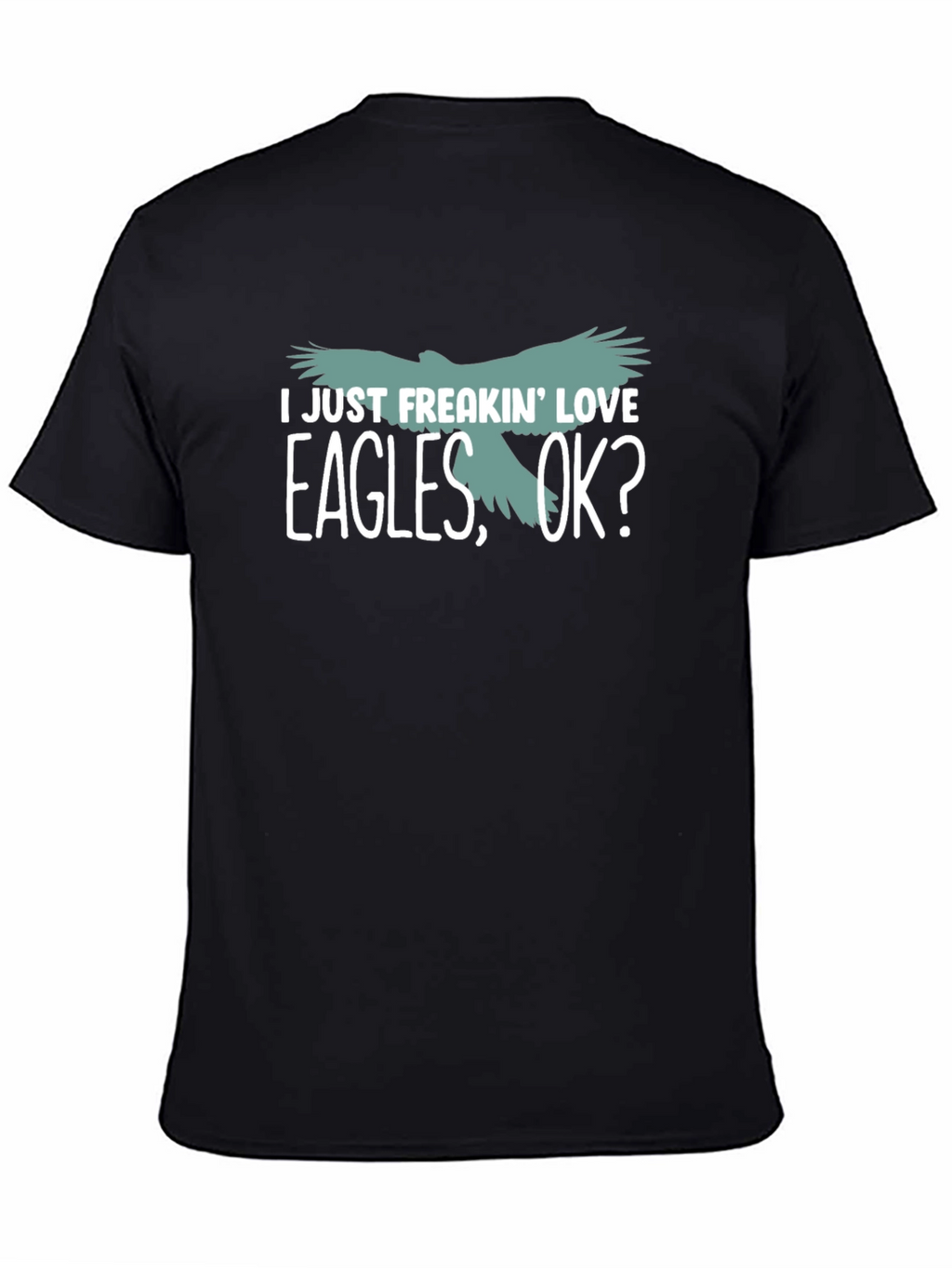 I Just Freakin Love Eagles T-Shirt